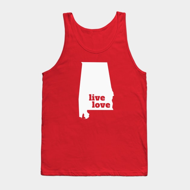 Alabama - Live Love Alabama Tank Top by Yesteeyear